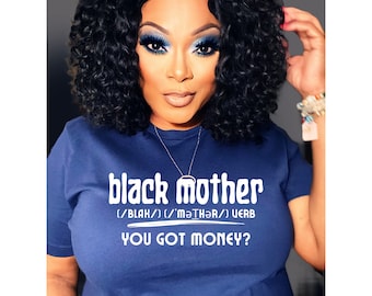 Funny Black Mom Shirt, Black Mama T-Shirt,  Mother's Day Gift for Black Mom, Melanin Mom Shirt, Afro Mom T-Shirt, Gift for Black Mom