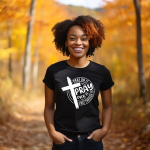 Christian Shirt, Pray On It Shirt, Pray Over It Shirt, Pray Through It, Faith Shirt, Religious Shirt, Jesus Shirt, Pray Shirt, Gift for Her