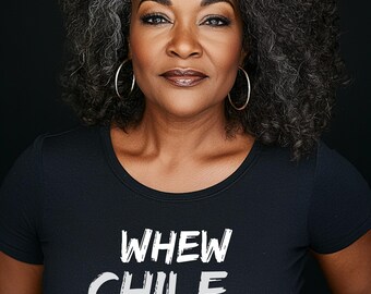 Whew Chile Shirt, Black Mom Tee, Mother's Day Gift