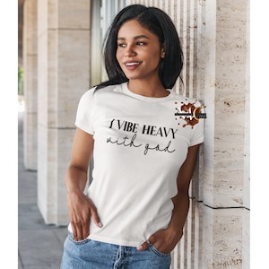 Christliches Shirt für Frauen, I Vibe Heavy With God Shirt, Glaube Shirt, Gott T-Shirt, Jesus TShirt, Christian Apparel, Jesus Vibes Shirt