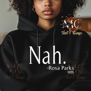 Nah Sweatshirt, Black History Month Shirt, Rosa Parks Civil Rights Activist, Black owned Shop, 1955 History Hoodie, Plus Size Sweatshirt