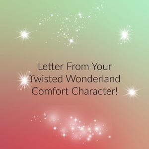 ¡Carta de tu personaje de Twisted Wonderland Comfort!