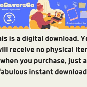 May include: A digital download graphic with a woman working on a laptop. The text reads "This is a digital download. You will receive no physical item when you purchase, just a fabulous instant download!"