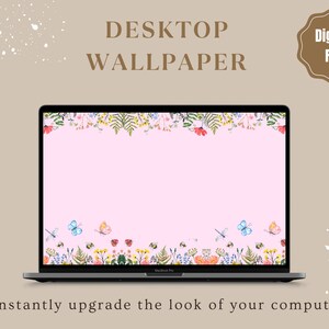 May include: A digital desktop wallpaper featuring a pink background with a floral border and butterflies. The text "DESKTOP WALLPAPER" is at the top of the image and "Digital File" is in a brown circle at the top right. The text "Instantly upgrade the look of your computer!" is at the bottom of the image.