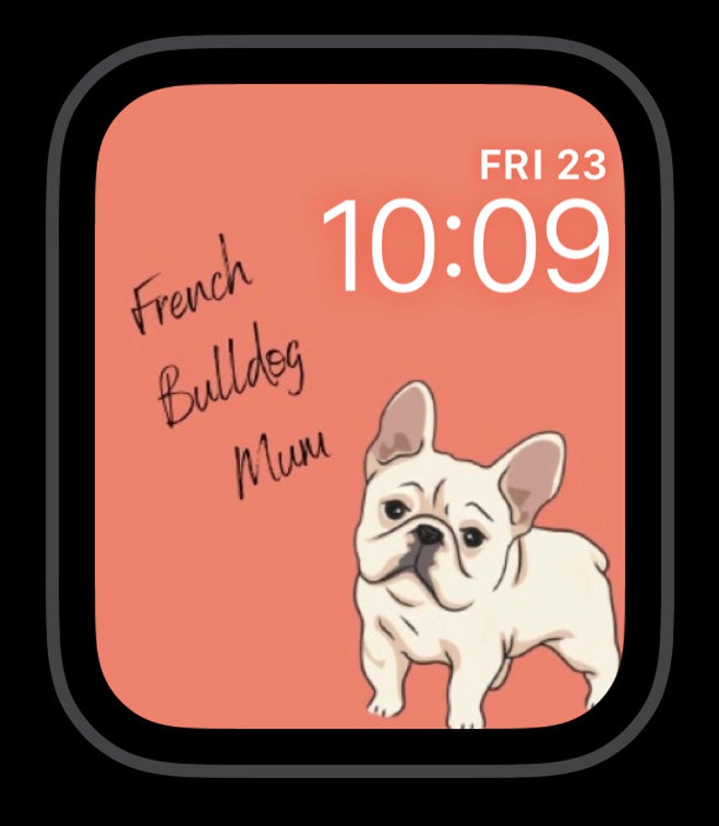 Op de afbeelding: Een roze Apple Watch-wijzerplaat met een witte Franse Bulldog-illustratie en de tekst "French Bulldog Mum" en "FRI 23 10:09".