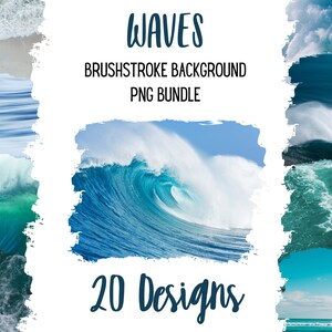 May include: A digital download of 20 brushstroke background designs featuring ocean waves in various shades of blue and green. The text "WAVES" and "BRUSHSTROKE BACKGROUND PNG BUNDLE" is displayed in black text. The text "20 Designs" is displayed in blue text.