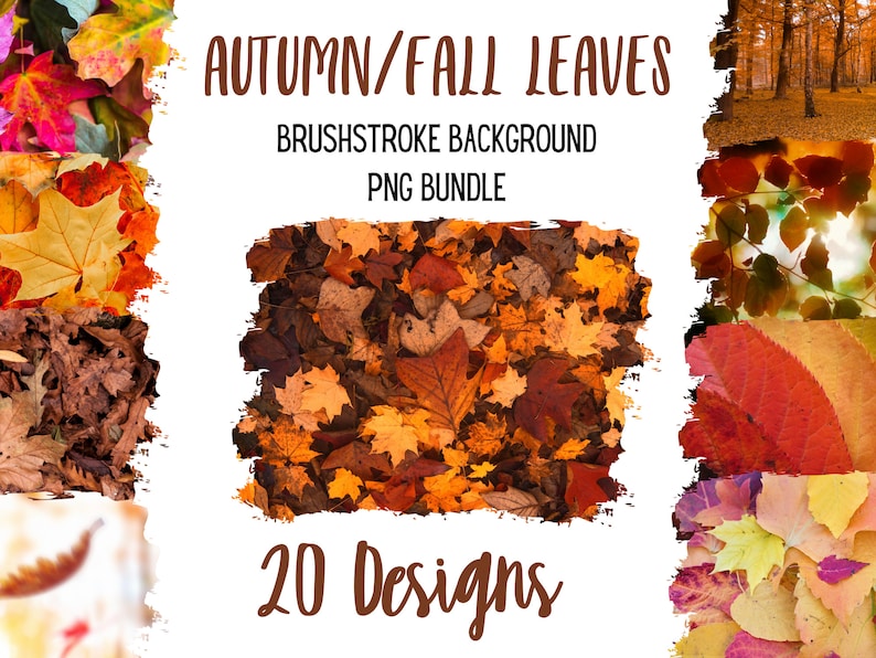 May include: A collection of 20 digital brushstroke backgrounds featuring autumn leaves in various shades of red, orange, yellow, and brown. The text "AUTUMN/FALL LEAVES" and "BRUSHSTROKE BACKGROUND PNG BUNDLE" is displayed above the images. The text "20 Designs" is displayed below the images.