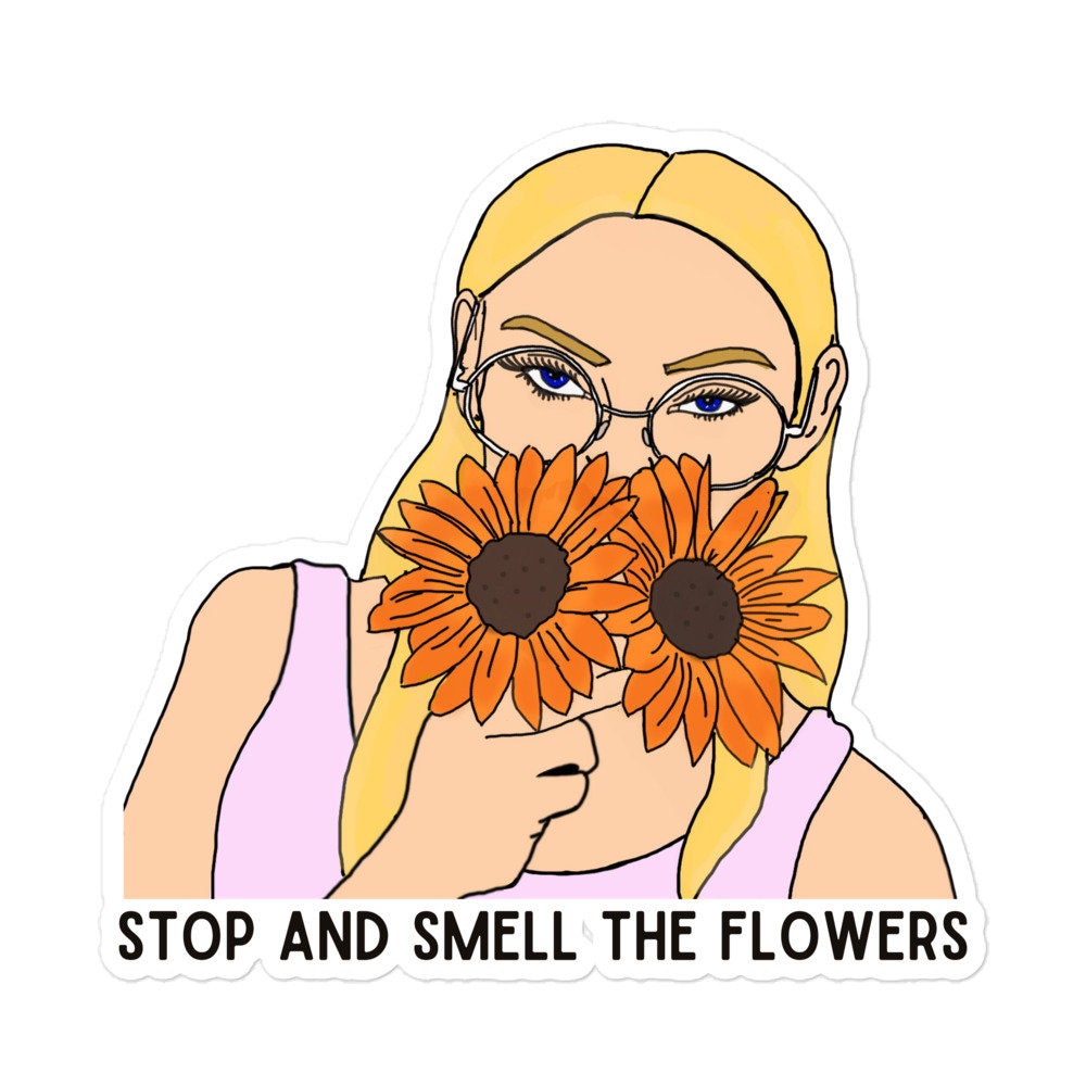 Stop And Smell The Flowers Sticker Etsy