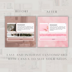May include: Before and after images showing a pink and white reminder pop-up with the text "Accept who you are - completely, the good and the bad - and make changes as you see fit - not because you think someone else wants you to be different."  The text "Easy and intuitive customizable with Canva to suit your needs" is displayed below the images.