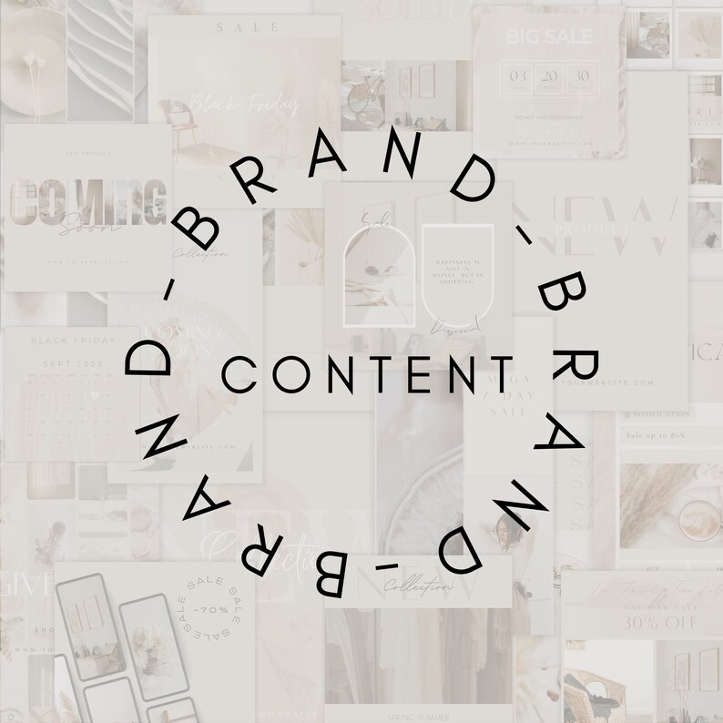 May include: A digital collage of social media templates in neutral beige and cream tones, featuring various layouts for sales, product announcements, and calendars, with the circular black text BRAND-BRAND-CONTENT overlaid in the center.