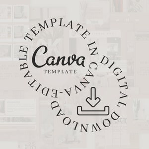 May include: Black and white graphic design of a circle with the text "Editable Template in Canva - Digital Download" and the word "Canva" in a stylized font.