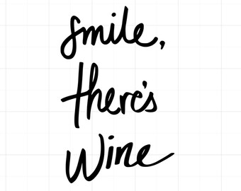 Free Free Smile There&#039;s Wine Svg 122 SVG PNG EPS DXF File