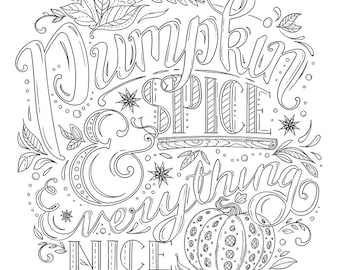 Pumpkin Spice and Everything Nice Adult Coloring Page