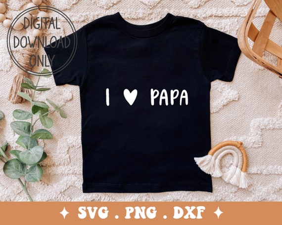 I Love Papa SVG PNG DXF Digital File | Etsy