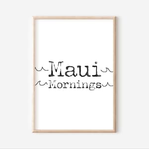 Maui Morning Hawaii Wave Wall Art, Typewriter Font Digital Print Art, Tropical Home Decor, Beach Rental Decoration