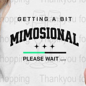 Getting A Bit Mimosional Digital Download, Trendy Champagne PNG for T-Shirts, Mimosas Barware, Party Decor, Bachelorette, Funny Designs