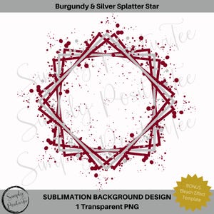 Puede incluir: Un diseño de fondo de sublimación con una estrella salpicada de color burdeos y plata. El diseño incluye una forma de estrella geométrica con un contorno burdeos y acentos plateados, rodeada de salpicaduras burdeos y plateadas. También se incluye el texto "SUBLIMATION BACKGROUND DESIGN" y "1 Transparent PNG".