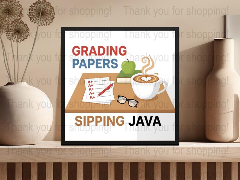 Teacher Appreciation Wall Art, Grading Papers Sipping Java Poster, Classroom Decor, Gift for Teacher, Coffee and Books Print, Educational