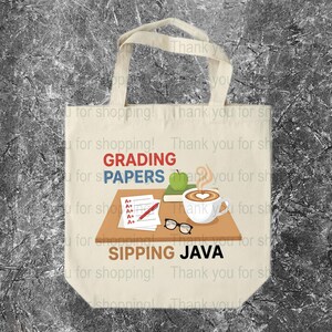 Teacher Tote Bag Grading Papers and Sipping Java Design, Reusable Canvas Bag for Educators