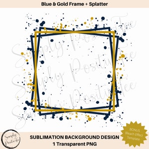 Blue & Gold Frame Background | Sublimation Frame | Transparent Frame | Notre Dame Colors | Bonus Bleach Effect Template