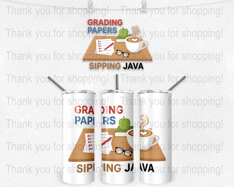 Teacher Appreciation Tumblers, Grading Papers, Sipping Java, Gift Ideas for Teachers, Stainless Steel Cups