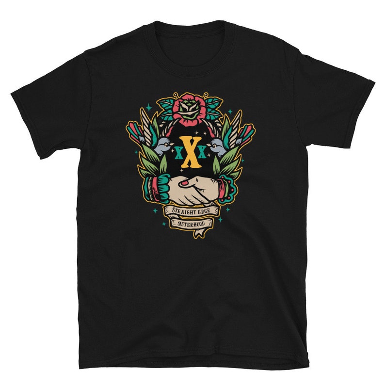 May include: Black t-shirt with a graphic design of two hands shaking, surrounded by flowers, birds, and the text "Straight Edge Sisterhood".