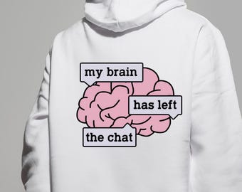 My Brain has Left the Chat PNG | Inspirational Self Care Graphic (Digital Download)