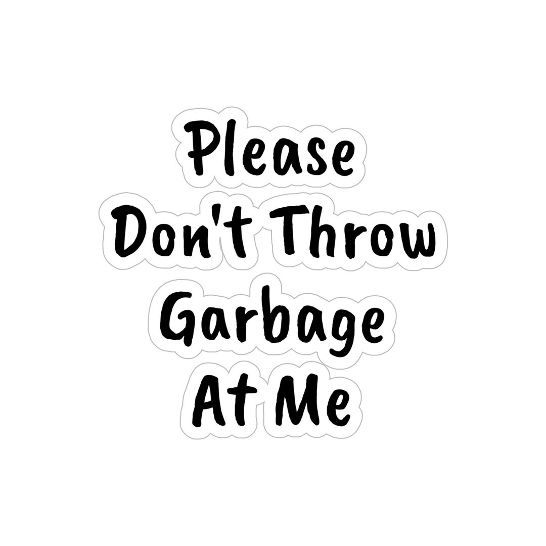The Office Please Don't Throw Garbage at Me Sticker Outdoor Waterproof