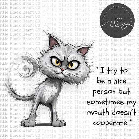 Funny Cat PNG: Sarcastic Quote Graphic (Digital Download)