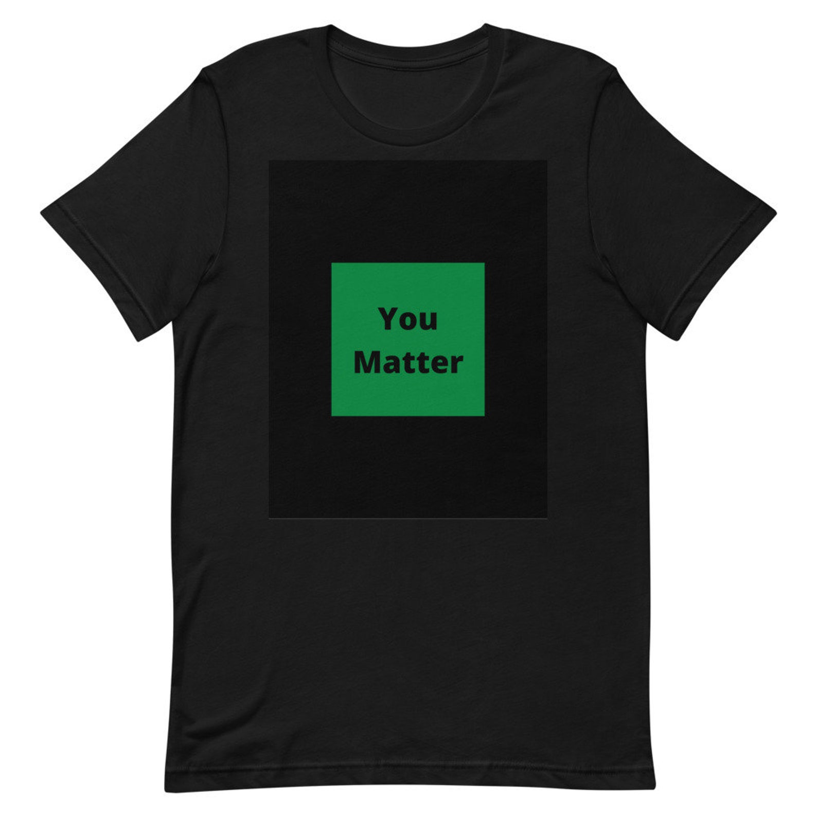 You Matter Unisex TShirt Etsy