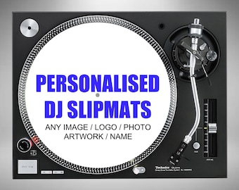 Personalised Slipmats Custom Slipmats Vinyl Record DJ Turntable Individual or a Pair