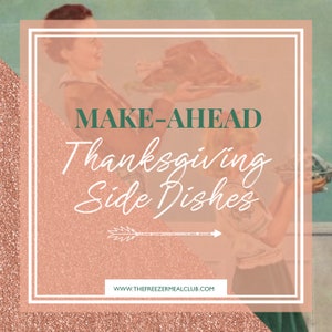 May include: A vintage-style graphic with the text "MAKE-AHEAD Thanksgiving Side Dishes." The image features a retro illustration of two women, one holding a turkey and the other a dish. The background has a glittery, rose-gold texture.