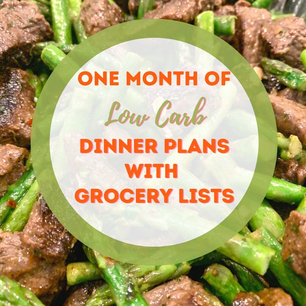 One Month of Low Carb Dinner Recipes with Grocery Lists; Meal Plans