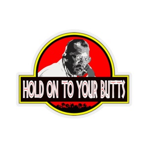 Segurem suas bundas - Adesivo Jurassic Park