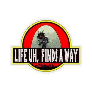 Life Uh, Finds A Way - Jurassic Park Sticker