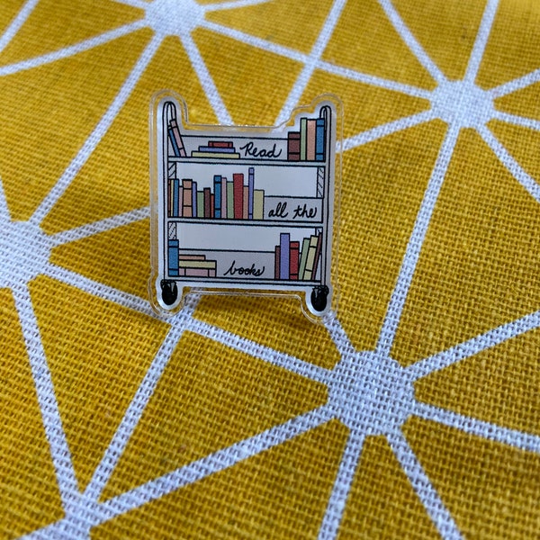 Read All The Books Cute Pin, 1.5" Acrylic Plastic Pin