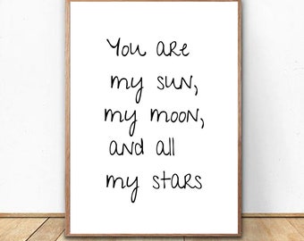 You Are My Sun, My Moon, And All My Stars Quote Print Digital Download, Nursery Wall Art, Kids Bedroom Decor, Nursery Decor, Minimalism