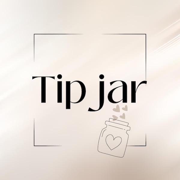 Tip Jar, Dank u Tips, Happy Klanten Tips, Gift The Shop, Donaties