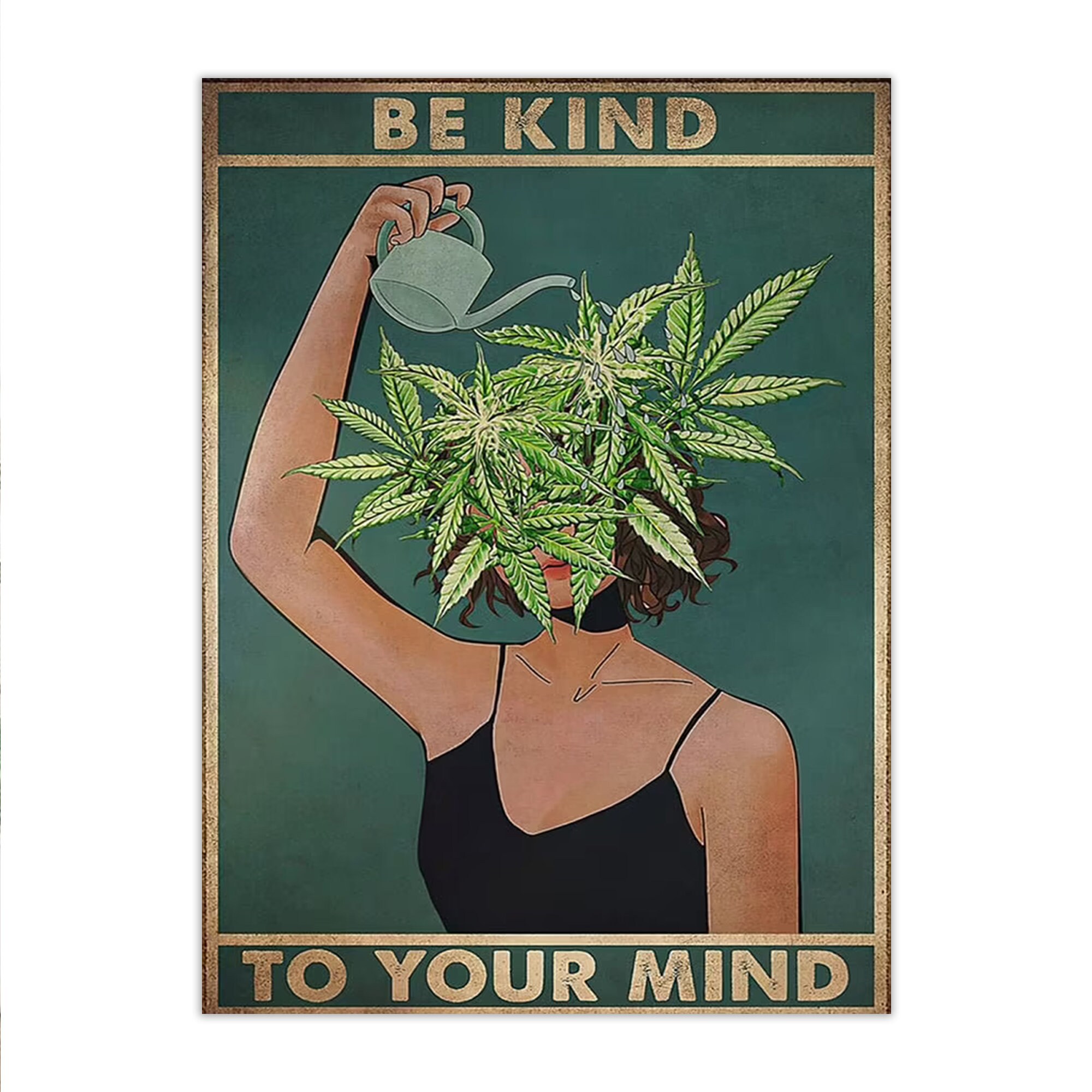 Pot Head Poster, Be Kind To Your Mind Poster