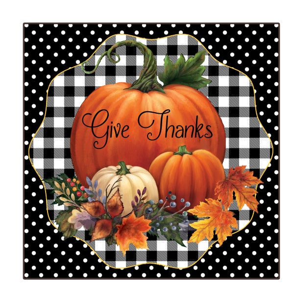 Give Thanks Sign, Fall Sign, Fall Pumpkin Sign, Black and White Buffalo Check Square Metsl Wreath Sign, Craft Embellishment