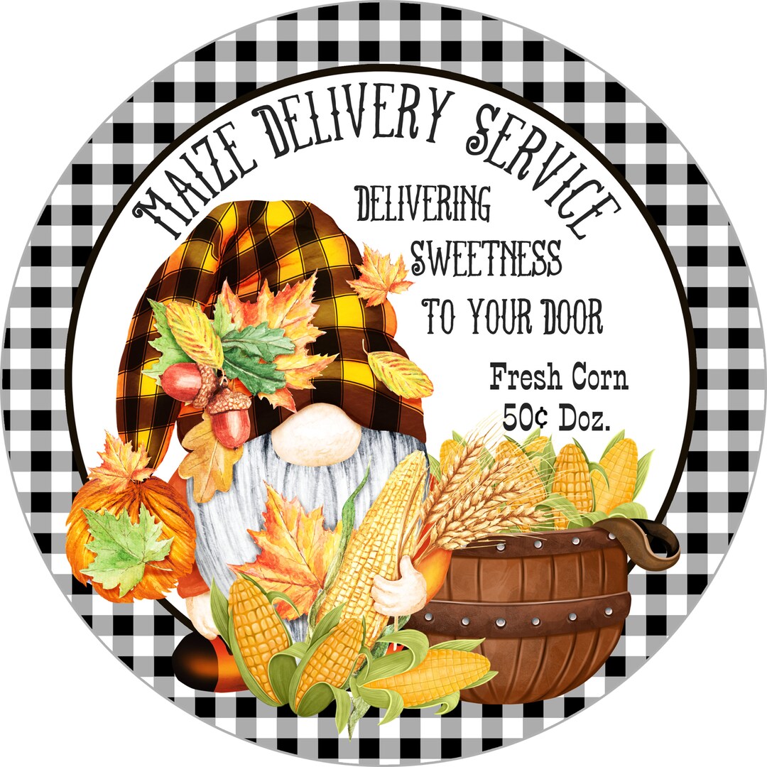 Maize Delivery Service Sign, Fall Sign, Pumpkin Gnome Sign, Round