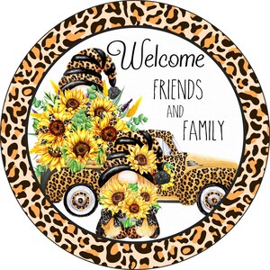 Welcome Friends and Family Sign, Everyday Sign, Sunflower Sign, Spring/Summer Wreath Sign, Craft Embellishment