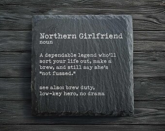 Northern Girlfriend Funny Dictionary Definition Slate Coaster | Girlfriend Gifts