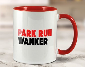 Park Run Wanker Funny Running Mug | Running Gift Mug | Running Wanker