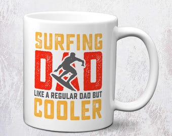 Surf Dad Mug | Surfer Dad Gift | Funny Surfing Mugs For Dads