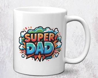 Super Dad Mug  | Father's Day Gift | 11oz Ceramic Mug