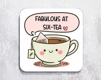 60th Birthday Coaster | Fabulous At Six-Tea Coaster | Funny Gifts