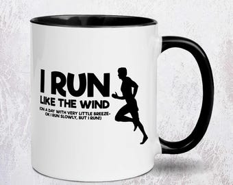 I Run Like The Wind… Funny Running Mug | Runner Gift | Secret Santa Running