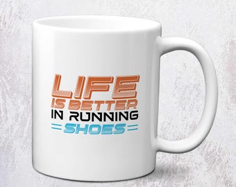 Running Mug | Life Is Better In Running Shoes | Gifts For Runners