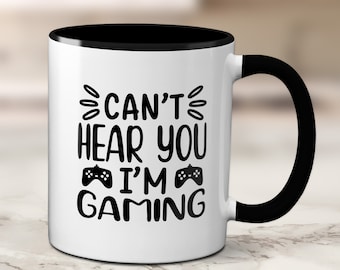 Can't Hear You I'm Gaming Gamer Mug | Gaming Mug | Funny Gamer Mug | Premium 11oz Mug